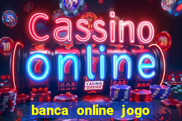 banca online jogo do bicho